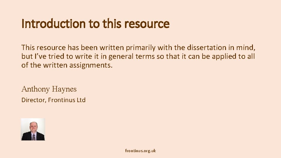 Introduction to this resource This resource has been written primarily with the dissertation in