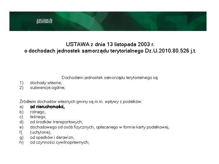 USTAWA z dnia 13 listopada 2003 r. o dochodach jednostek samorządu terytorialnego Dz. U.