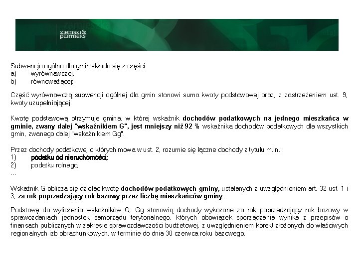Subwencja ogólna dla gmin składa się z części: a) wyrównawczej, b) równoważącej; Część wyrównawczą