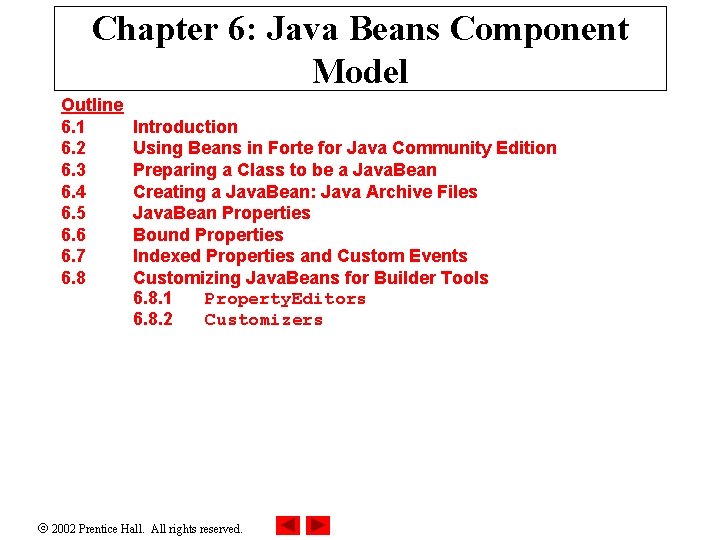 Chapter 6: Java Beans Component Model Outline 6. 1 6. 2 6. 3 6.