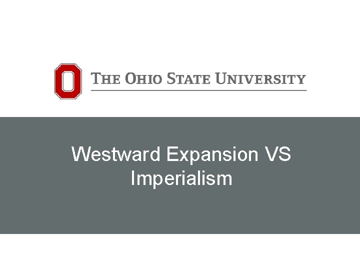 Westward Expansion VS Imperialism 