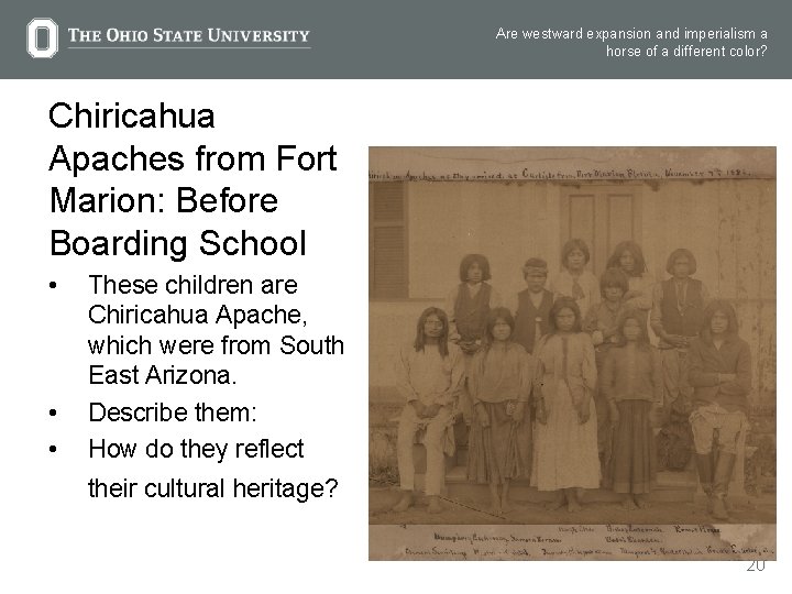 Are westward expansion and imperialism a horse of a different color? Chiricahua Apaches from