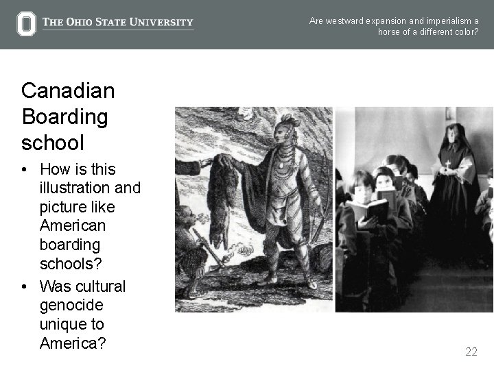 Are westward expansion and imperialism a horse of a different color? Canadian Boarding school