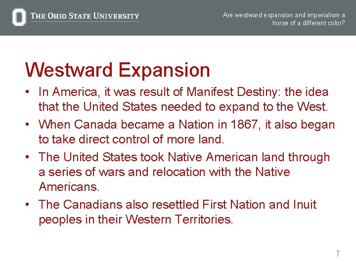 Are westward expansion and imperialism a horse of a different color? Westward Expansion •