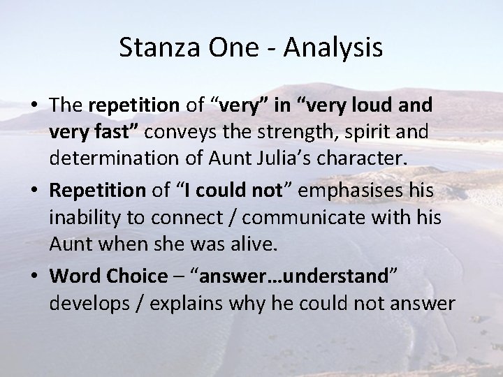 Stanza One - Analysis • The repetition of “very” in “very loud and very