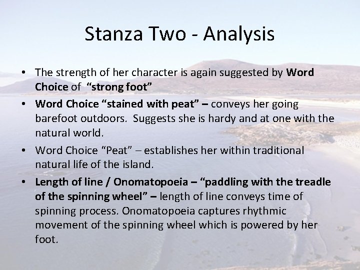 Stanza Two - Analysis • The strength of her character is again suggested by