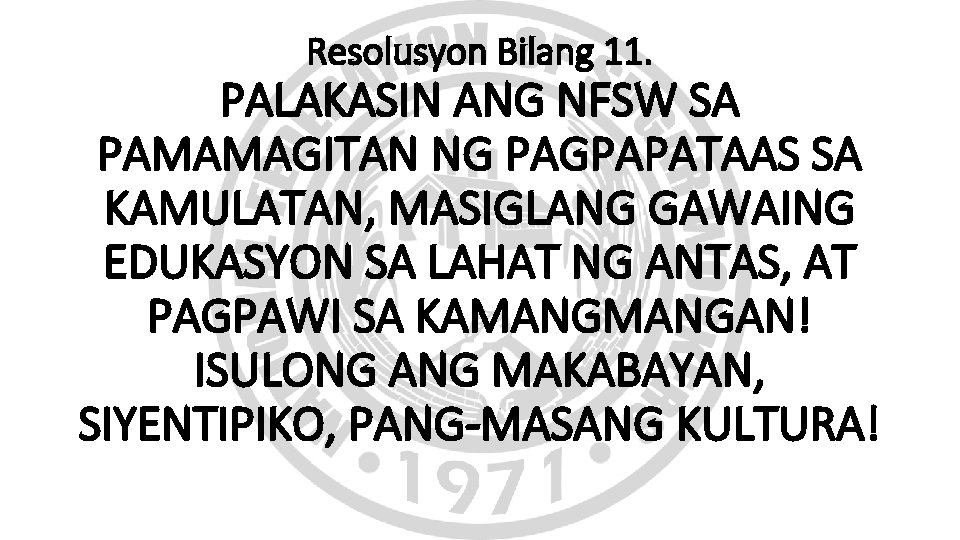 Resolusyon Bilang 11. PALAKASIN ANG NFSW SA PAMAMAGITAN NG PAGPAPATAAS SA KAMULATAN, MASIGLANG GAWAING Resolusyon Bilang 11. PALAKASIN ANG NFSW SA PAMAMAGITAN NG PAGPAPATAAS SA KAMULATAN, MASIGLANG GAWAING