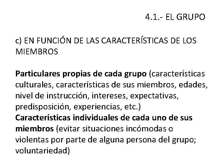 4. 1. - EL GRUPO c) EN FUNCIÓN DE LAS CARACTERÍSTICAS DE LOS MIEMBROS