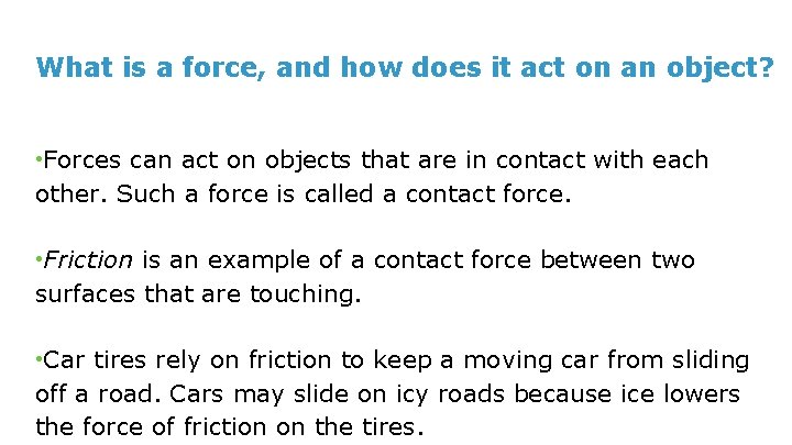 What is a force, and how does it act on an object? • Forces