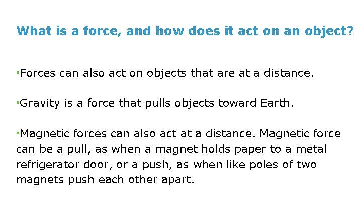 What is a force, and how does it act on an object? • Forces