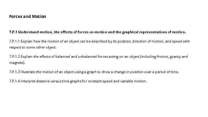 Forces and Motion 7. P. 1 Understand motion, the effects of forces on motion