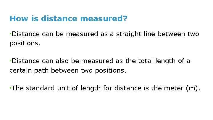 How is distance measured? • Distance can be measured as a straight line between