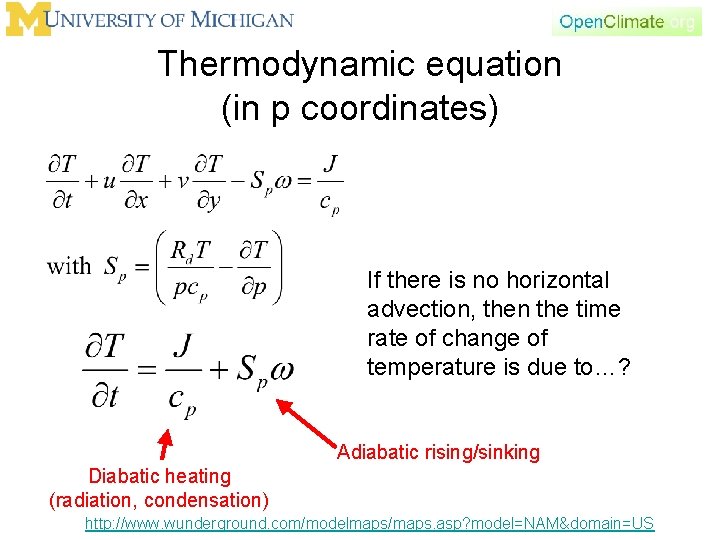 Thermodynamic equation (in p coordinates) If there is no horizontal advection, then the time