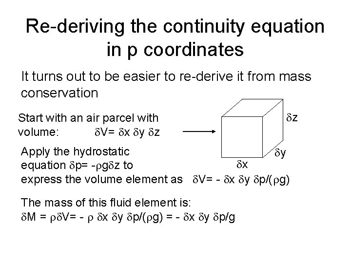 Re-deriving the continuity equation in p coordinates It turns out to be easier to