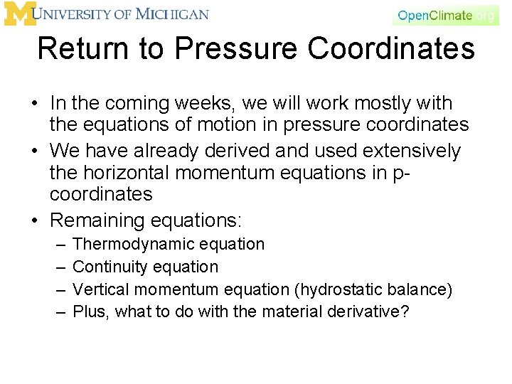 Return to Pressure Coordinates • In the coming weeks, we will work mostly with