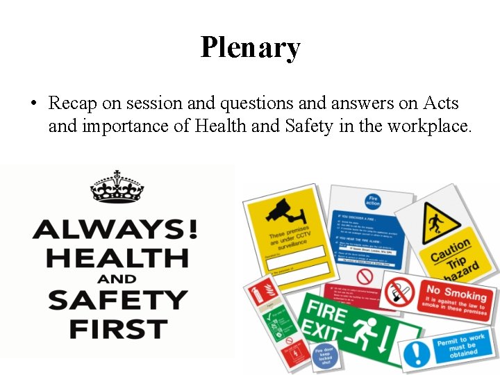 Plenary • Recap on session and questions and answers on Acts and importance of Plenary • Recap on session and questions and answers on Acts and importance of