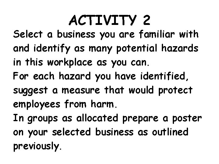 ACTIVITY 2 Select a business you are familiar with and identify as many potential ACTIVITY 2 Select a business you are familiar with and identify as many potential