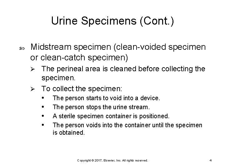 Urine Specimens (Cont. ) Midstream specimen (clean-voided specimen or clean-catch specimen) The perineal area