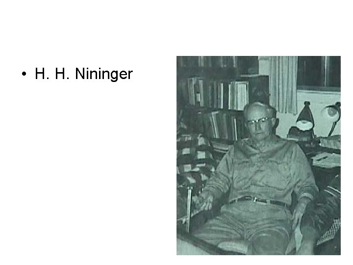  • H. H. Nininger 