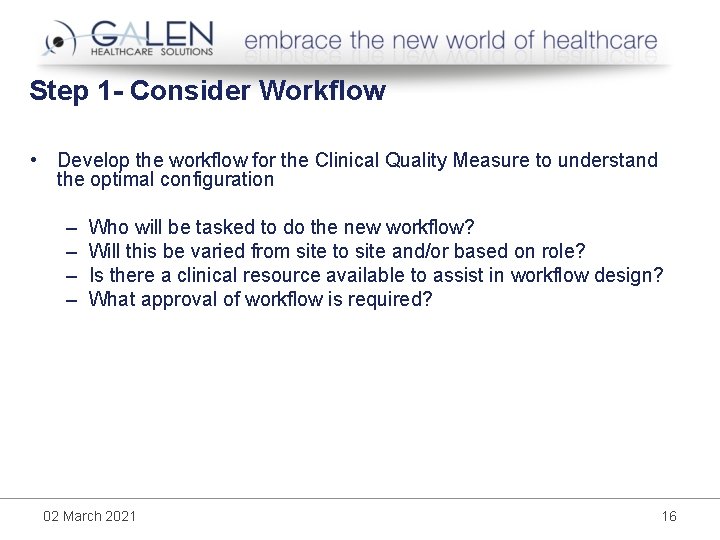 Step 1 - Consider Workflow • Develop the workflow for the Clinical Quality Measure