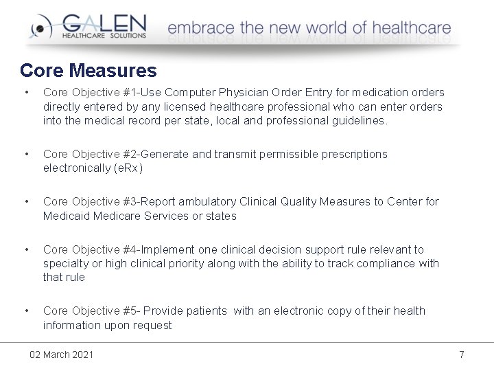 Core Measures • Core Objective #1 -Use Computer Physician Order Entry for medication orders