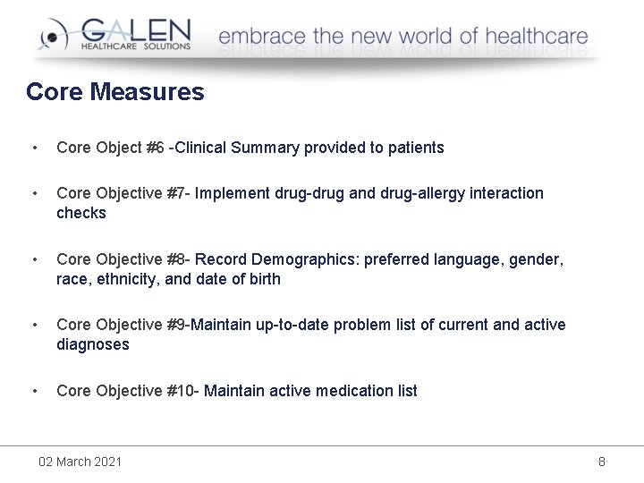 Core Measures • Core Object #6 -Clinical Summary provided to patients • Core Objective