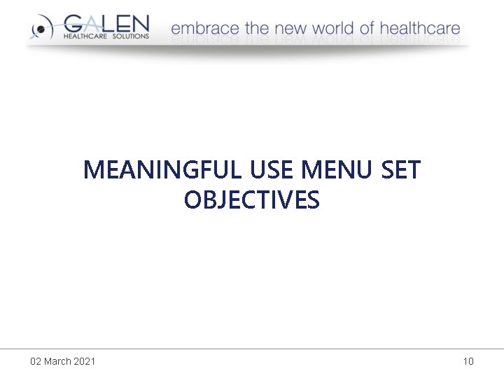 MEANINGFUL USE MENU SET OBJECTIVES 02 March 2021 10 