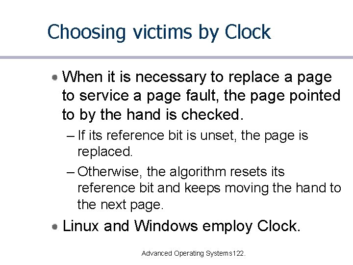 Choosing victims by Clock When it is necessary to replace a page to service