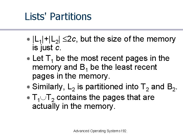 Lists' Partitions |L 1|+|L 2| 2 c, but the size of the memory is