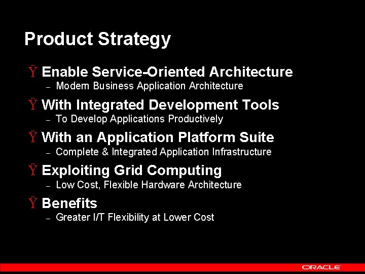 Product Strategy Ÿ Enable Service-Oriented Architecture – Modern Business Application Architecture Ÿ With Integrated