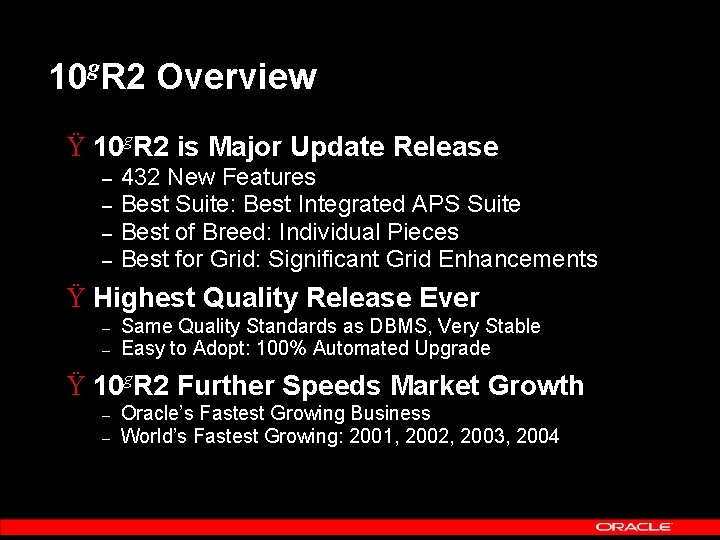 g 10 R 2 Overview Ÿ 10 g. R 2 is Major Update Release