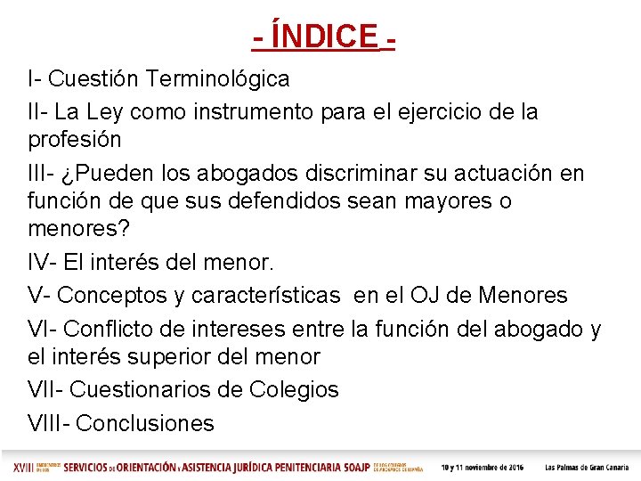 - ÍNDICE I- Cuestión Terminológica II- La Ley como instrumento para el ejercicio de