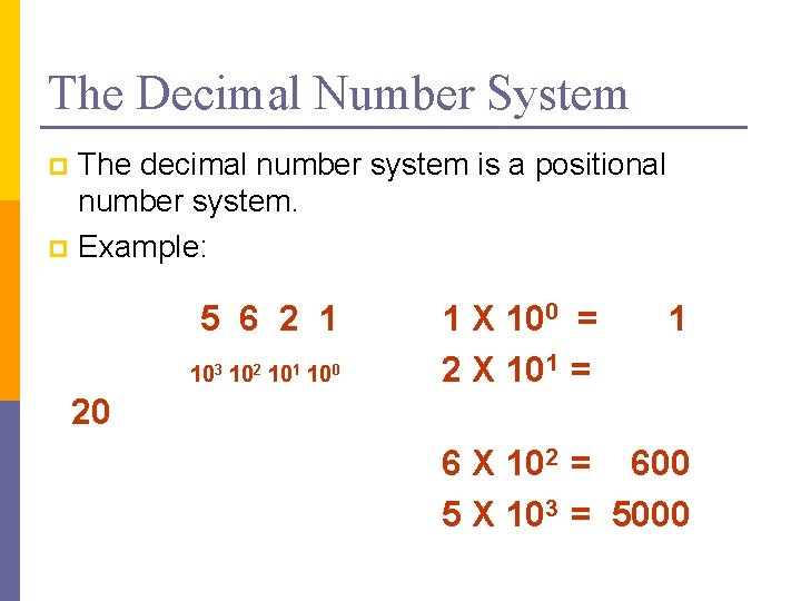 The Decimal Number System The decimal number system is a positional number system. p