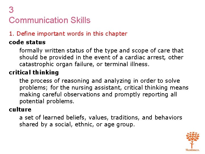 3 Communication Skills 1. Define important words in this chapter code status formally written