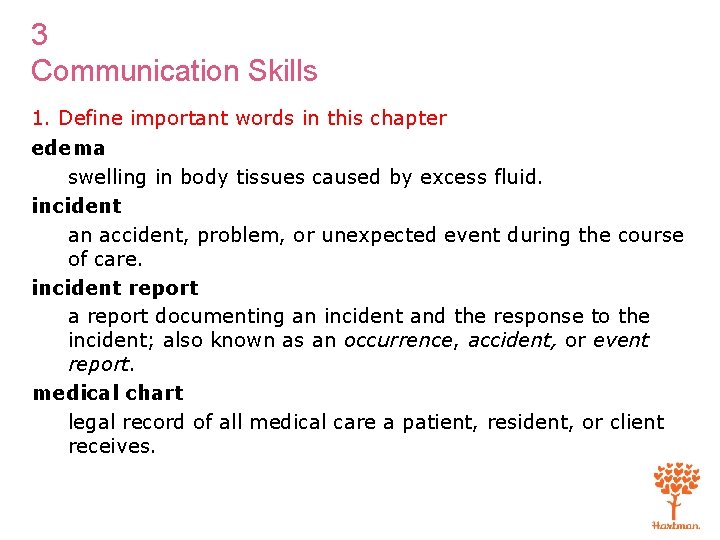 3 Communication Skills 1. Define important words in this chapter edema swelling in body