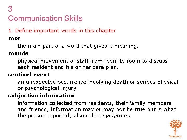 3 Communication Skills 1. Define important words in this chapter root the main part
