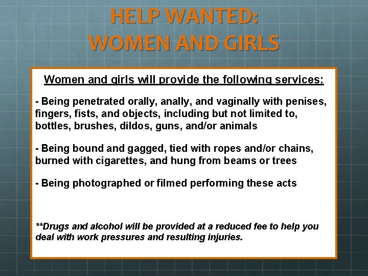 HELP WANTED: WOMEN AND GIRLS Women and girls will provide the following services: -