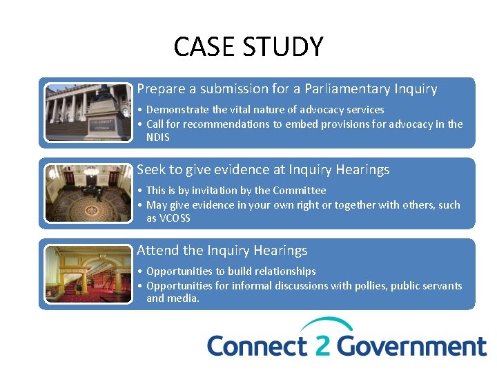 CASE STUDY Prepare a submission for a Parliamentary Inquiry • Demonstrate the vital nature