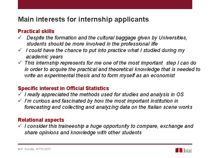 Main interests for internship applicants Practical skills ü Despite the formation and the cultural