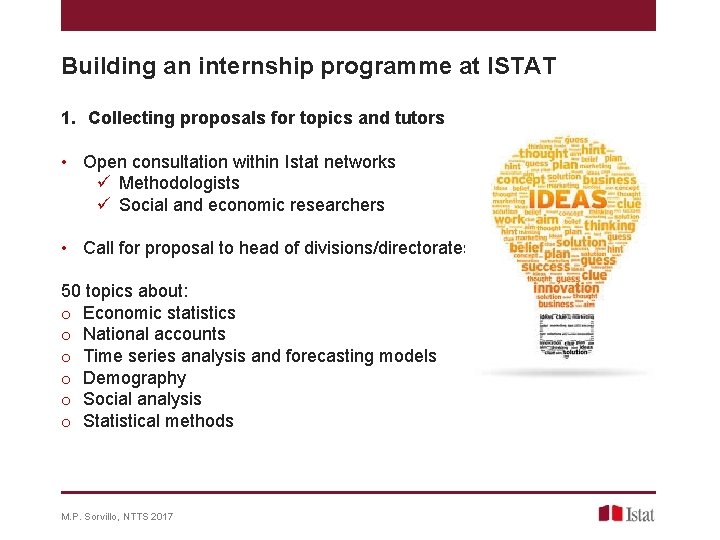 Building an internship programme at ISTAT 1. Collecting proposals for topics and tutors •