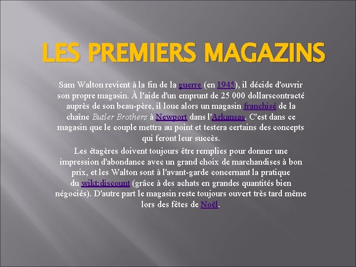 LES PREMIERS MAGAZINS Sam Walton revient à la fin de la guerre (en 1945), LES PREMIERS MAGAZINS Sam Walton revient à la fin de la guerre (en 1945),