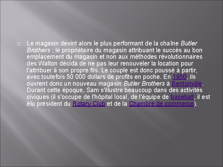 � Le magasin devint alors le plus performant de la chaîne Butler Brothers ; � Le magasin devint alors le plus performant de la chaîne Butler Brothers ;