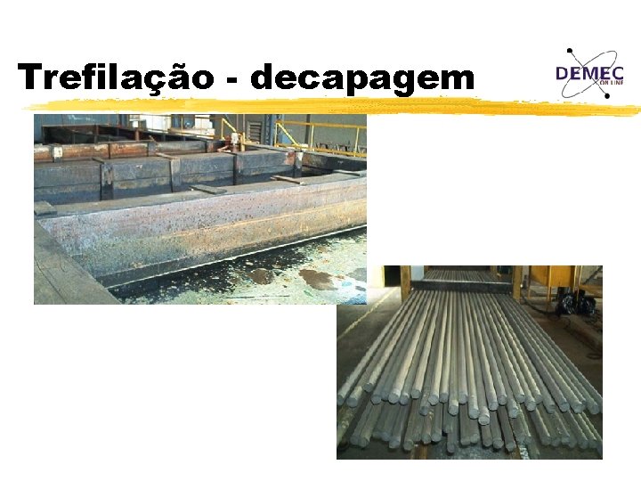 Trefilação - decapagem 