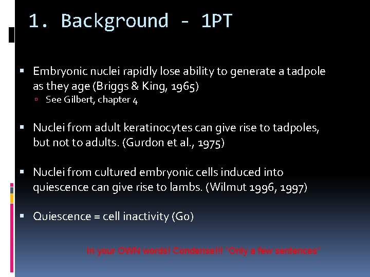 1. Background - 1 PT Embryonic nuclei rapidly lose ability to generate a tadpole