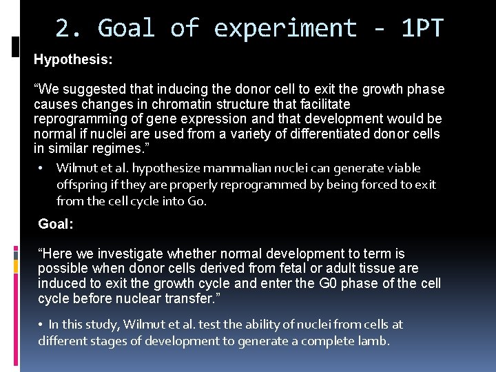 2. Goal of experiment - 1 PT Hypothesis: “We suggested that inducing the donor