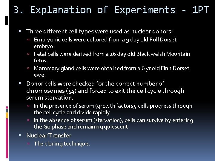 3. Explanation of Experiments - 1 PT Three different cell types were used as