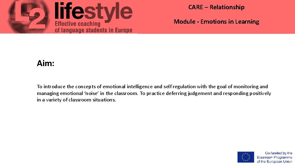 CARE – Relationship Module - Emotions in Learning Aim: To introduce the concepts of