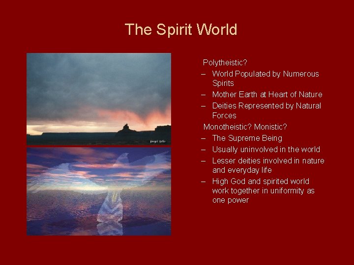 The Spirit World Polytheistic? – World Populated by Numerous Spirits – Mother Earth at
