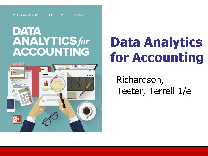 Data Analytics for Accounting Richardson, Teeter, Terrell 1/e 