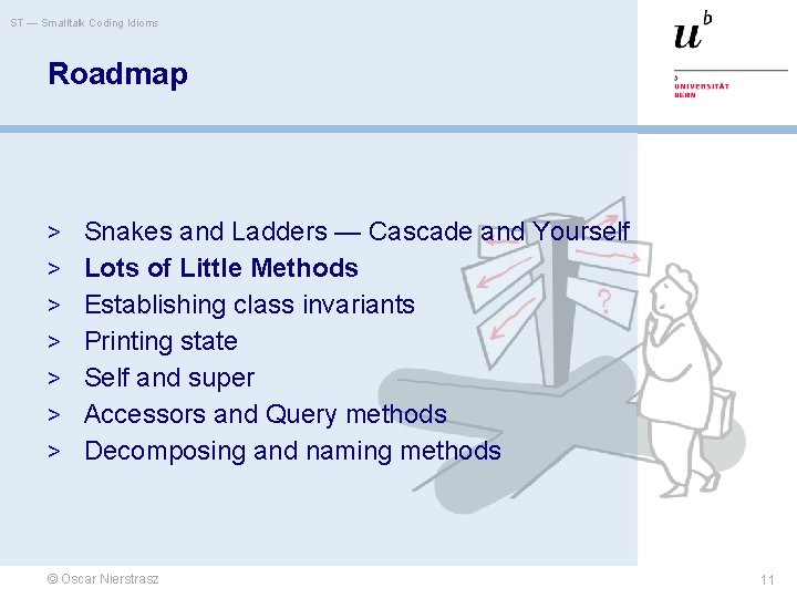 ST — Smalltalk Coding Idioms Roadmap > Snakes and Ladders — Cascade and Yourself